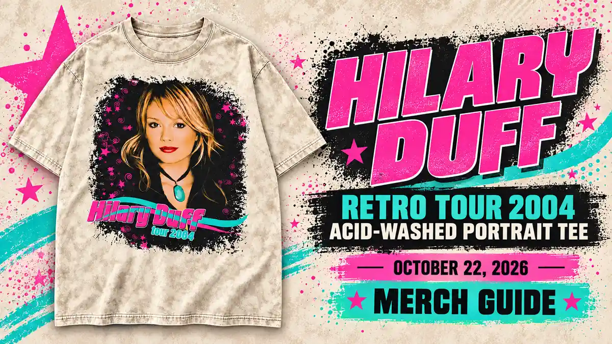 Hilary Duff Retro Tour 2004 Acid-Washed Portrait Tee artwork and 2026 merch guide title