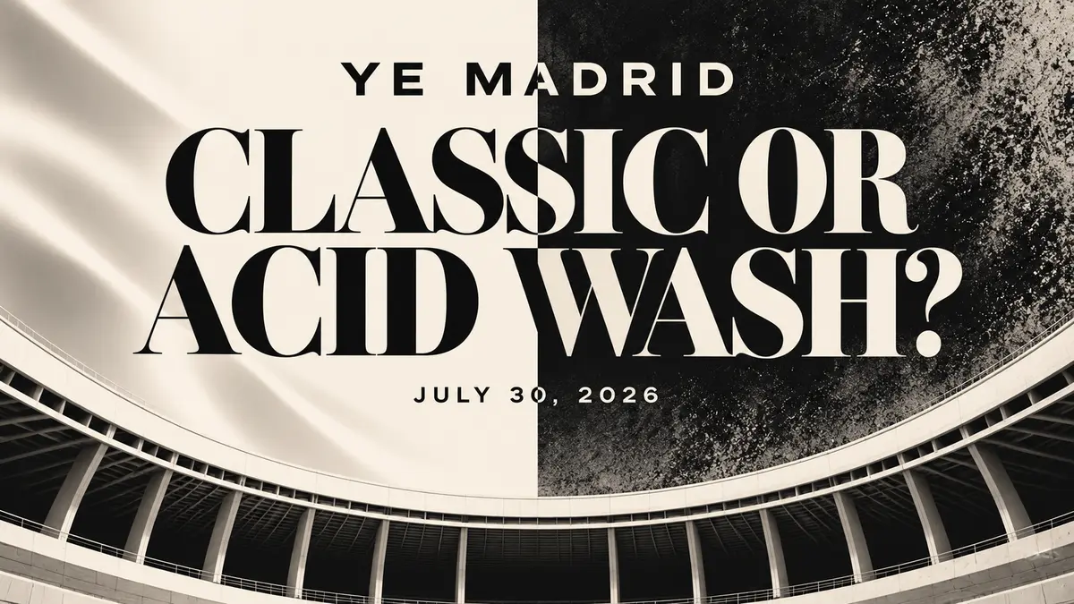 YE MADRID — CLASSIC OR ACID WASH? — JULY 30, 2026 editorial artwork