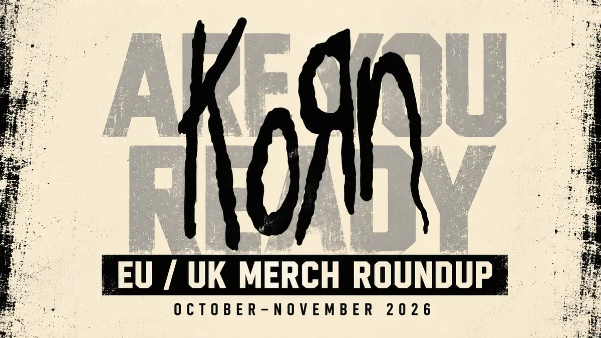 Korn logo over Are You Ready lettering for the EU and UK merch collection